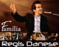 Régis Danese Família (2010)